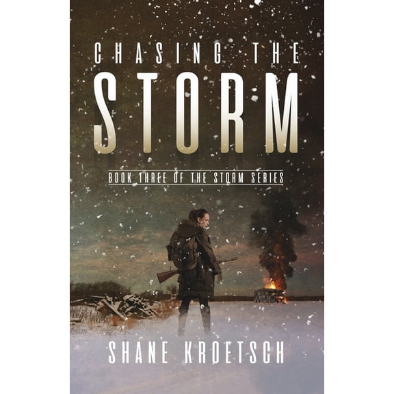 Chasing the Storm: Book Three of the Storm Series, (Paperback)