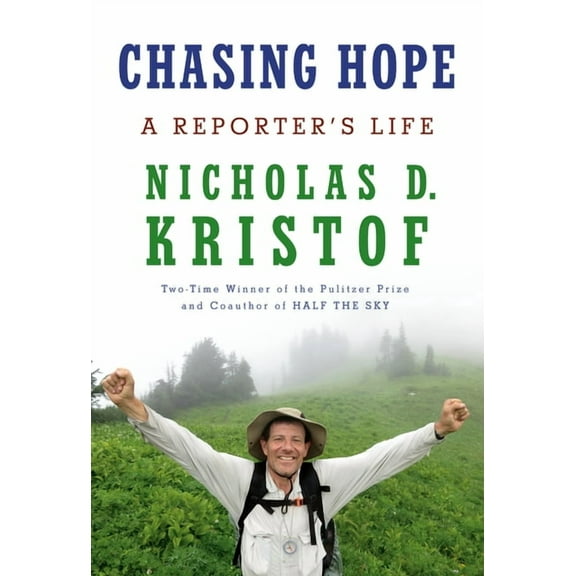 Chasing Hope: A Reporter's Life, (Hardcover)