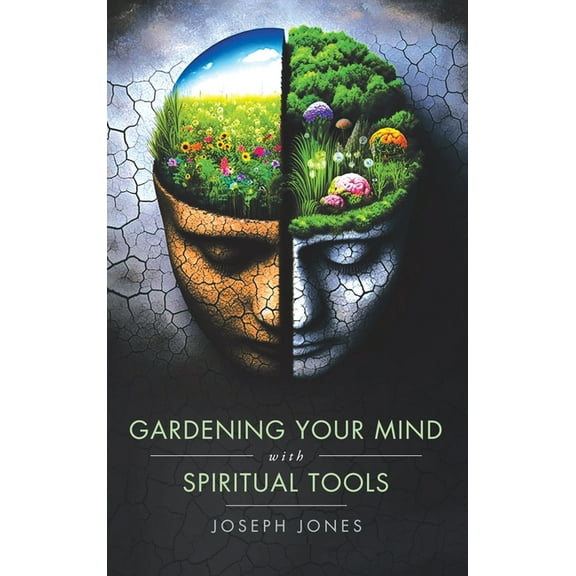 Gardening Your Mind with Spiritual Tools, (Hardcover)