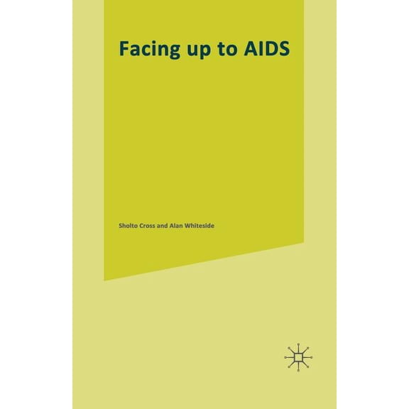 Socio-Economic Impact in Southern Africa Facing Up to AIDS: The Socio-Economic Impact in Southern Africa, (Paperback)