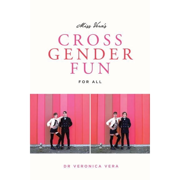Miss Vera's Cross Gender Fun for All (Paperback)