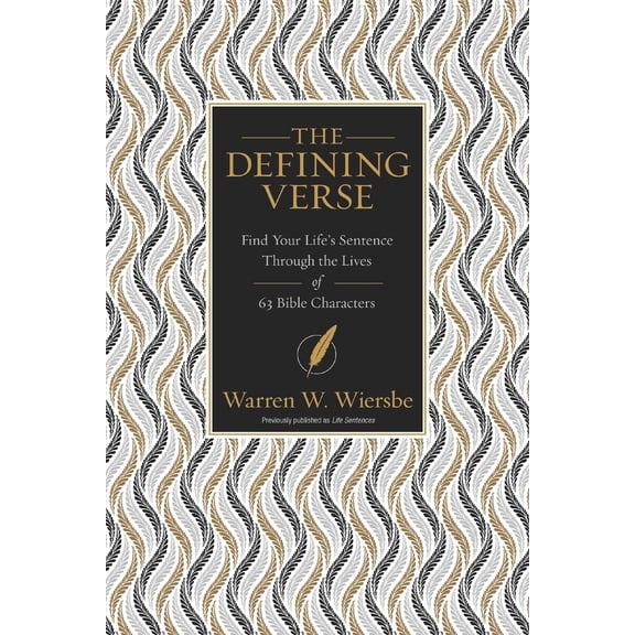 Pre-Owned The Defining Verse: Find Your Life's Sentence Through the Lives of 63 Bible Characters (Paperback) 0310112893 9780310112891