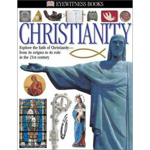 Pre-Owned Christianity (Eyewitness Books) (Hardcover) 0789492393 9780789492395