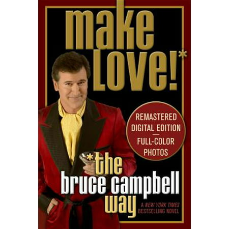 Make Love the Bruce Campbell Way - eBook