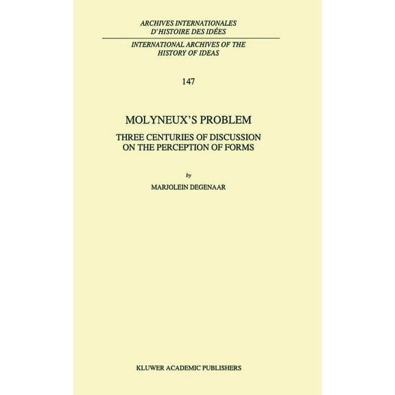 International Archives of the History of Molyneux's Problem: Three Centuries of Discussion on the Perception of Forms, Book 147, (Hardcover)