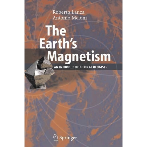 The Earth's Magnetism: An Introduction for Geologists, (Paperback)