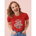 thumbnail image 2 of Let Life Surprise You Art Shaped T-Shirt Women -Image by Shutterstock, Female x-Large, 2 of 4