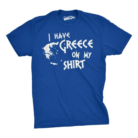 I Have Greece On My Shirt Funny Pun Geography Country Tee Graphic Tees