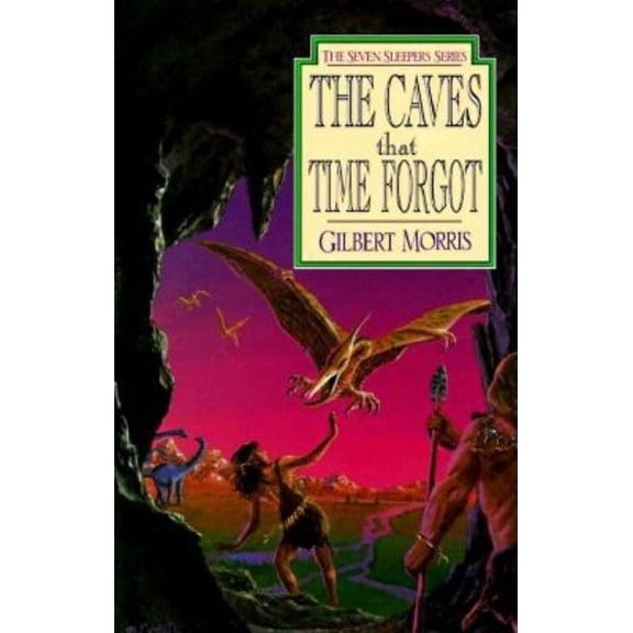 Seven Sleepers The Caves That Time Forgot: Volume 4, Book 4, (Paperback)