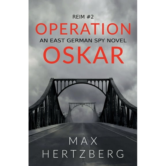 Reim Operation Oskar: An East German Spy Novel, Book 3, (Paperback)