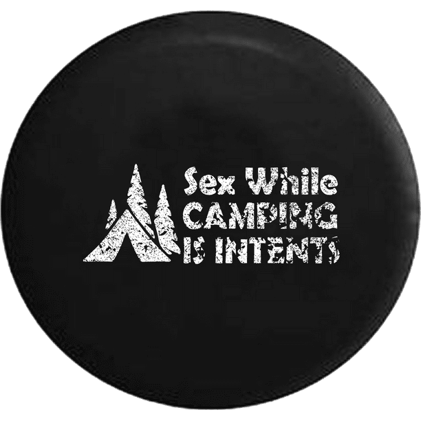 Sex While Camping Is In Tents Funny Travel Spare Tire Cover Jeep Rv 33 Inch 4424