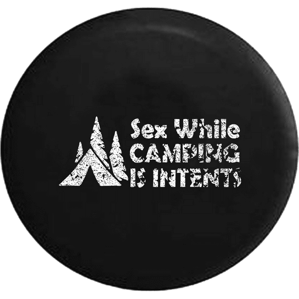Sex While Camping is In Tents Funny Travel Spare Tire Cover Jeep RV 33 Inch Sex While Camping is In Tents Funny Travel Spare Tire Cover Jeep RV 33 Inch