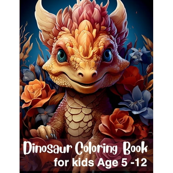 Dinosaur Coloring Book for Kids: Ideal for kids Ages 5-12, (Paperback)