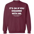 thumbnail image 2 of OXI Crewneck Sweatshirt - Its Ok If You Disagree With Me, Basic Casual Sweatshirts for Men's and Women Fleece Sweatshirt Long Sleeve - Maroon X-Large, 2 of 2