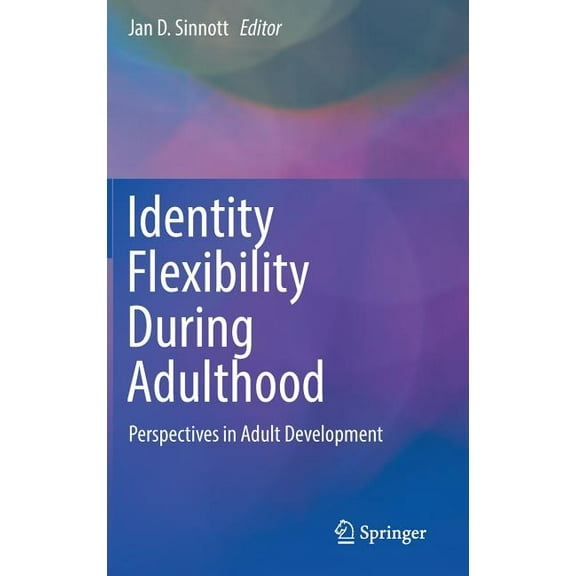 Identity Flexibility During Adulthood: Perspectives in Adult Development, (Hardcover)