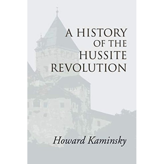 A History of the Hussite Revolution (Paperback)