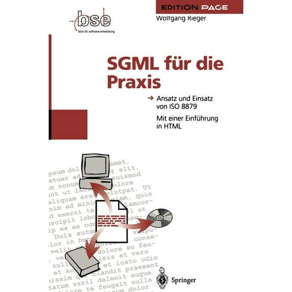 Edition Page SGML FÃ¼r Die PRAXIS: Ansatz Und Einsatz Von ISO 8879, (Paperback)