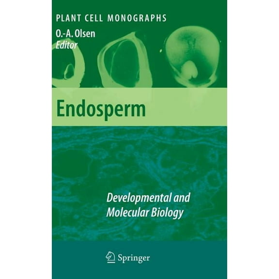 Plant Cell Monographs Endosperm: Developmental and Molecular Biology, Book 8, (Hardcover)