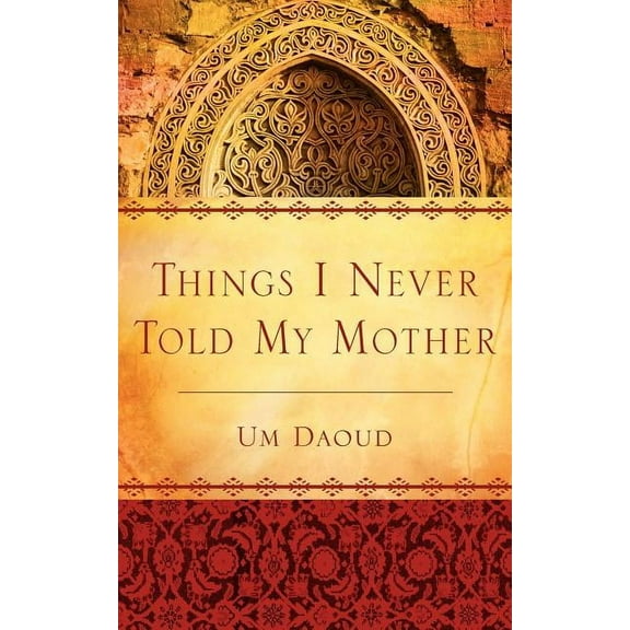 Things I Never Told My Mother, (Paperback)
