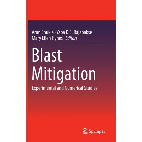 Blast Mitigation: Experimental and Numerical Studies, (Hardcover)