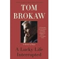 thumbnail image 1 of Lucky Life Interrupted, Tom Brokaw Broché Broché, 1 of 2