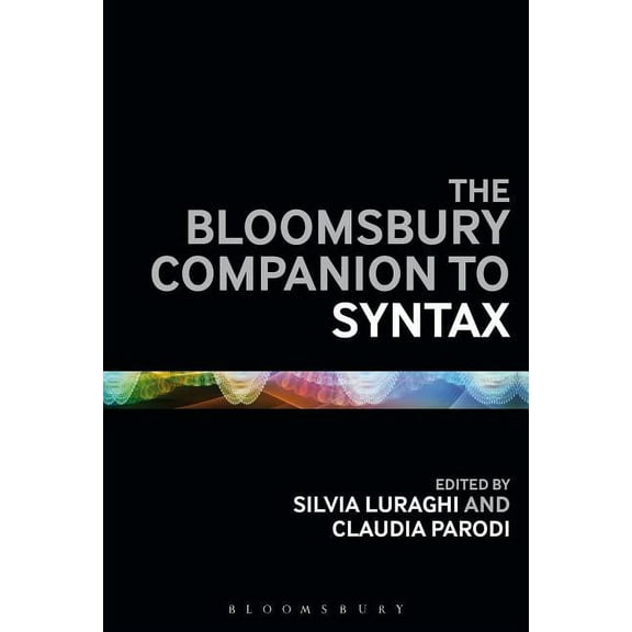 Bloomsbury Companions The Bloomsbury Companion to Syntax, (Paperback)
