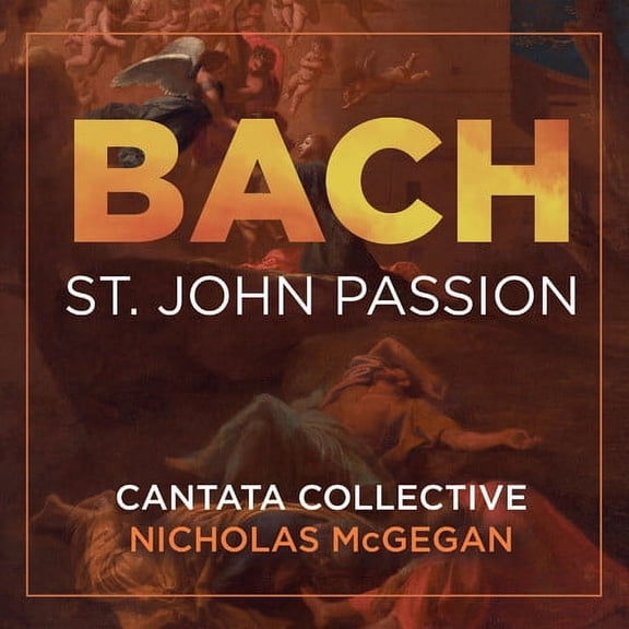 Cantata Collective - St. John Passion - Music & Performance - CD