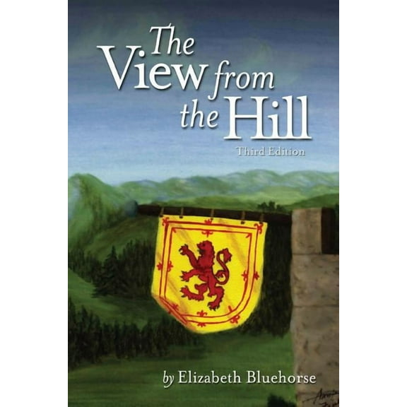 The View From the Hill (Paperback) by Elizabeth Bluehorse