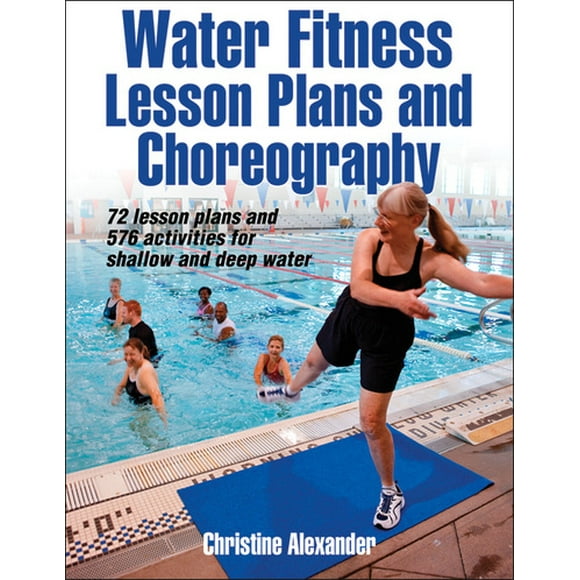 Alexander Christine Water Fitness Lesson Plans and Choreography
