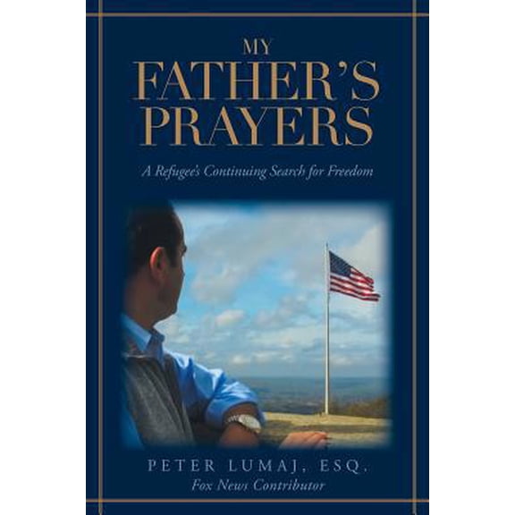 Pre-Owned My Father's Prayers: A Refugee's Continuing Search for Freedom (Paperback) 164544502X 9781645445029