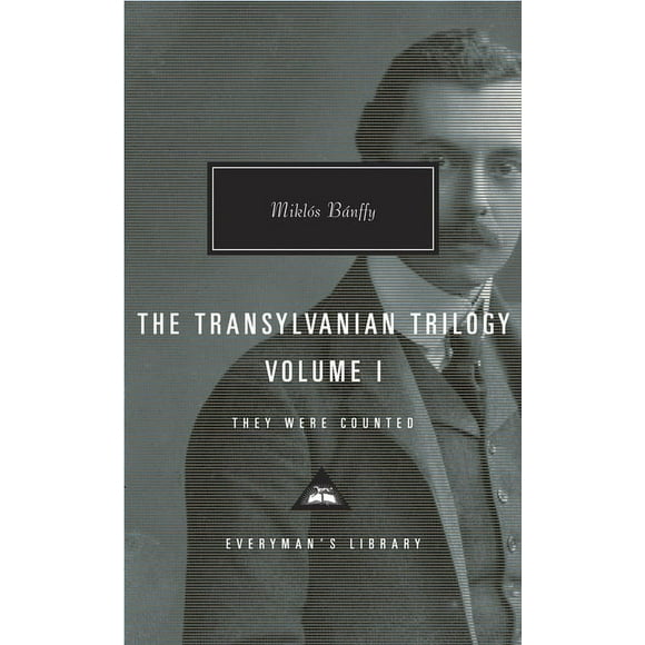 Everyman's Library Contemporary Classics Series: The Transylvanian Trilogy, Volume I : They Were Counted; Introduction by Hugh Thomas (Hardcover)
