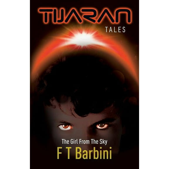 Tijaran Tales The Girl From The Sky: Book VI - Official Edition, Book 6, (Paperback)