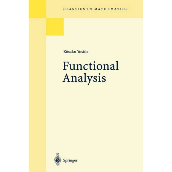 Classics in Mathematics Functional Analysis, (Paperback)