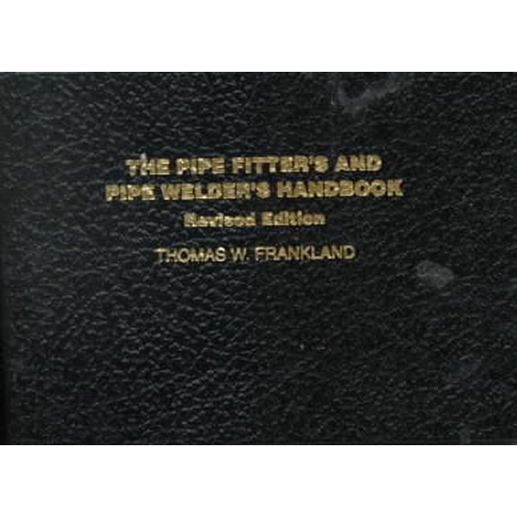 Pre-Owned The Pipe Fitter's and Pipe Welder's Handbook (Paperback) 0028025008 9780028025001