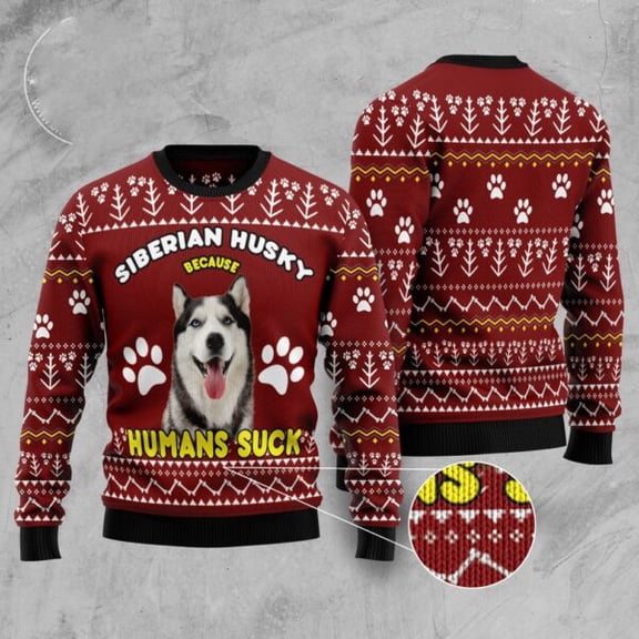Siberian Husky Because Humans Suck 3D Christmas Sweater, Dog 3D Christmas Sweater, 3D Dog Sweaters