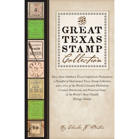 Pre-Owned The Great Texas Stamp Collection: How Some Stubborn Texas Confederate Postmasters, a Handful of Determined Texas Stamp Collectors, and a Few of the Wo (Hardcover) 0292739613 9780292739611