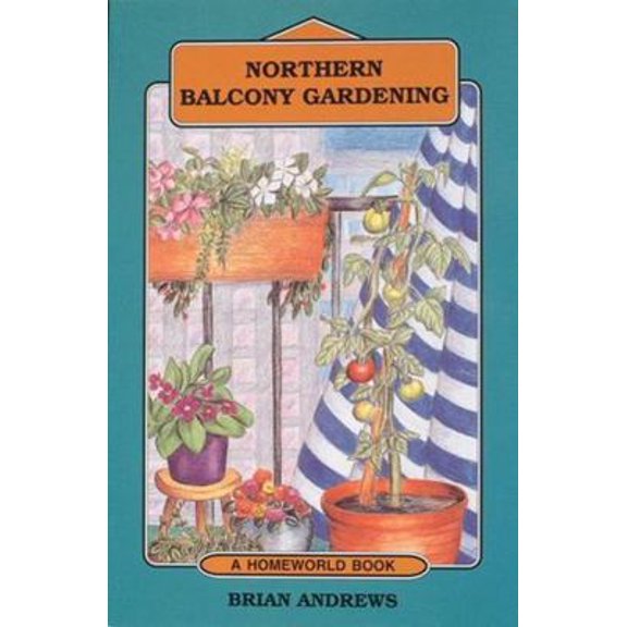 Pre-Owned Northern Balcony Gardening (Paperback) 0919433987 9780919433984