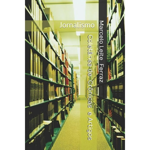 Coletânea de Crônicas e Artigos: Jornalismo (Paperback)