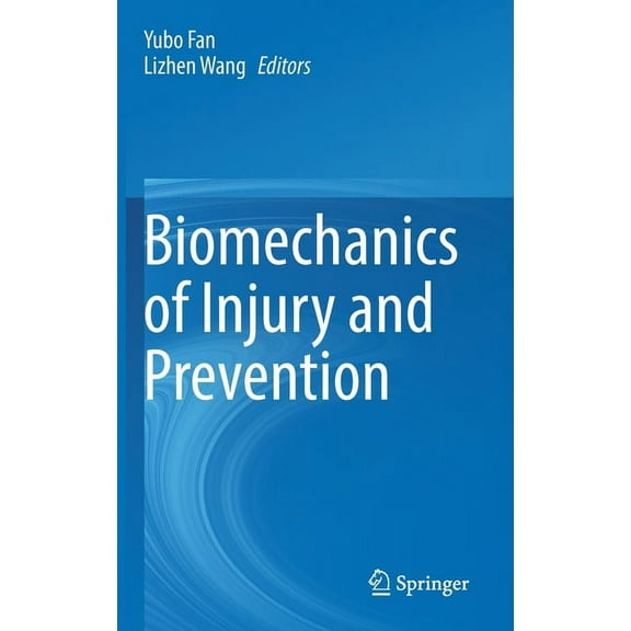 Biomechanics of Injury and Prevention, (Hardcover)