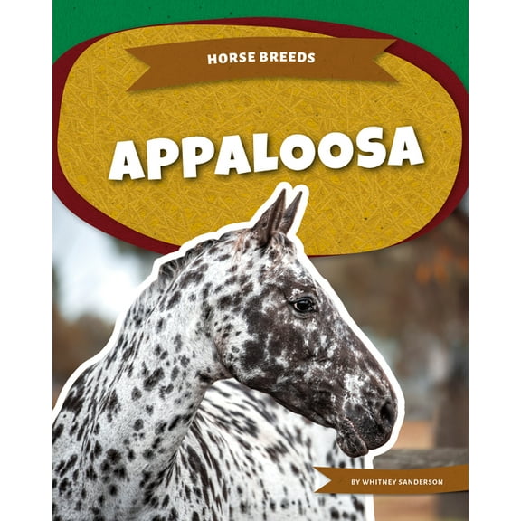 Horse Breeds Appaloosa, (Hardcover)