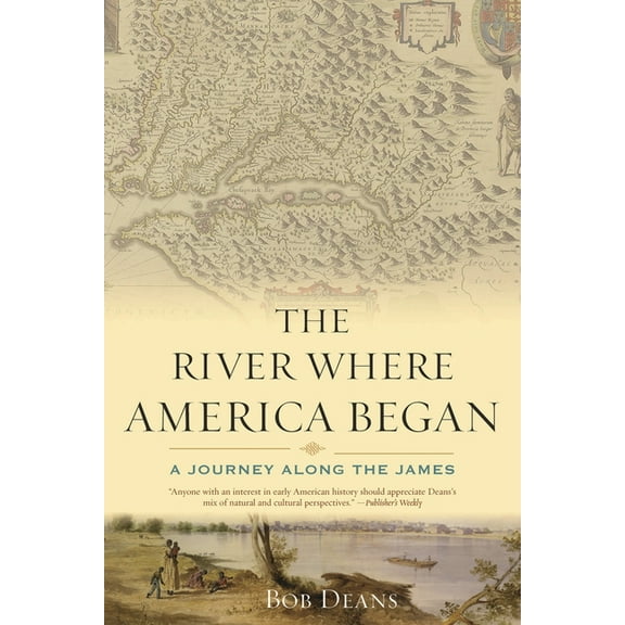 River Where America Began: A Journey Along the James, (Paperback)