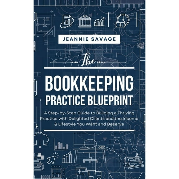 The Bookkeeping Practice BluePrint, (Paperback)