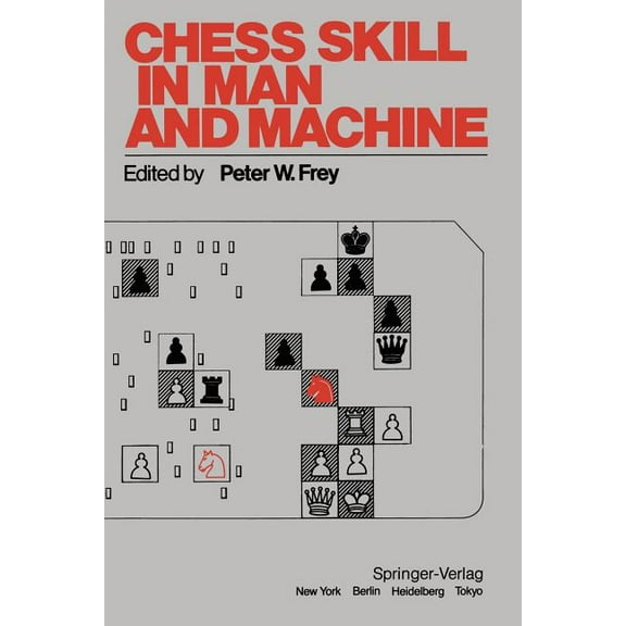 Chess Skill in Man and Machine, (Paperback)