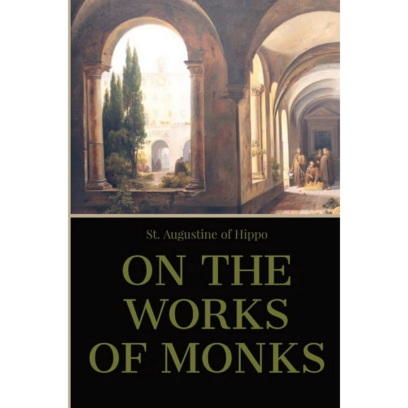 On the Work of Monks, (Paperback)