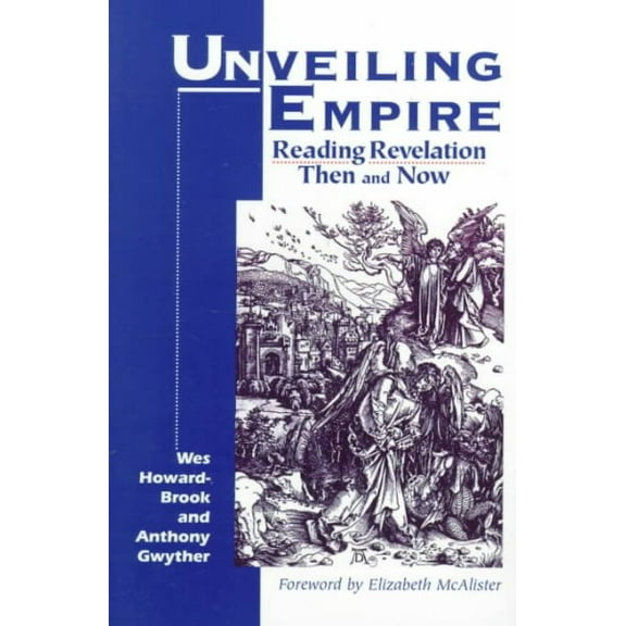 Bible & Liberation: Unveiling Empire: Reading Revelation Then and Now (Bible & Liberation) (Paperback)