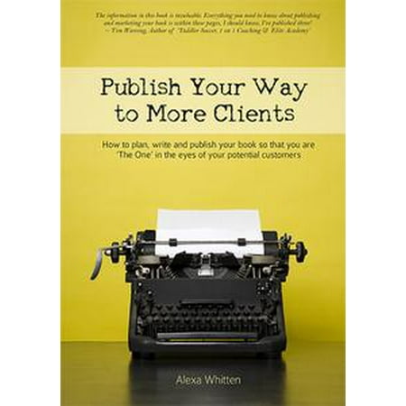 Publish Your Way to More Clients - eBook (Best Way To Publish An Ebook)