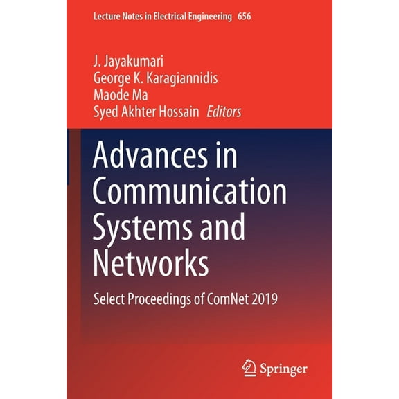Lecture Notes in Electrical Engineering Advances in Communication Systems and Networks: Select Proceedings of Comnet 2019, Book 656, (Paperback)
