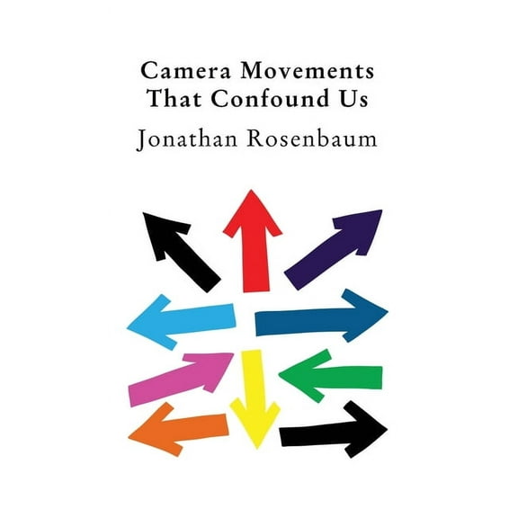 Camera Movements That Confound Us, (Paperback)