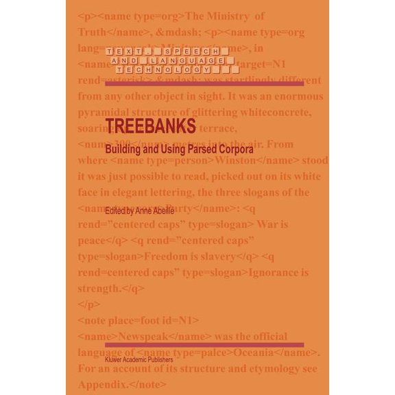 Text, Speech and Language Technology Treebanks: Building and Using Parsed Corpora, Book 20, (Paperback)