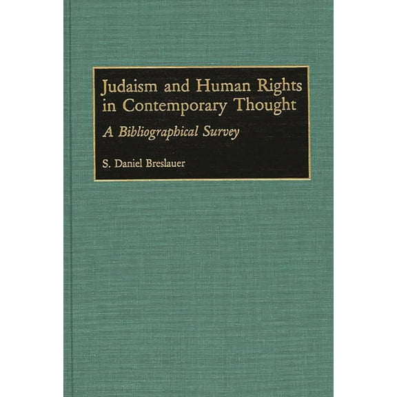 Bibliographies and Indexes in Religious  Judaism and Human Rights in Contemporary Thought: A Bibliographical Survey, (Hardcover)